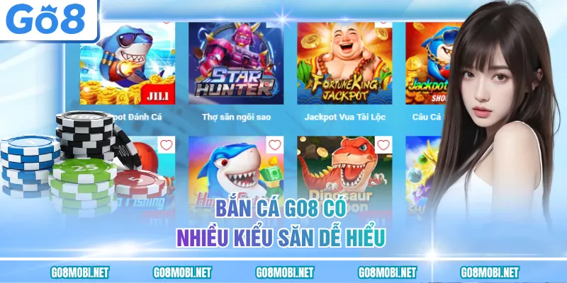 Bắn cá GO8 có nhiều kiểu săn dễ hiểu