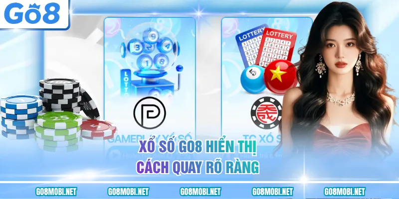 Xổ số GO8 hiển thị cách quay rõ ràng